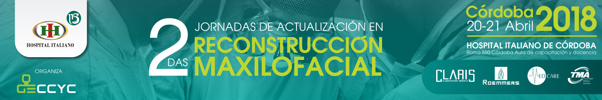 2das Jornadas de Actualización en Reconstrucción Maxilofacial Córdoba 20-21 de abril 2018 - Hospital Italiano de Córdoba | organiza GECCyC - Grupo Especializado en Cirugía de Cabeza y Cuello