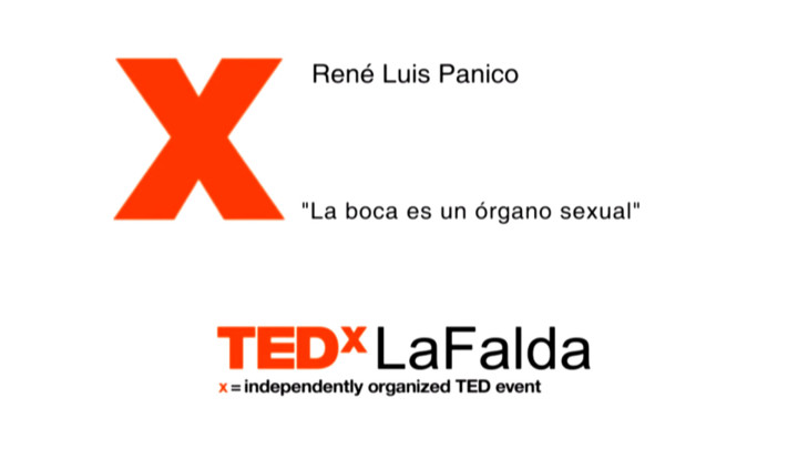 TEDxLaFalda - La Boca es un órgano sexual - Dr. René Luis Panico